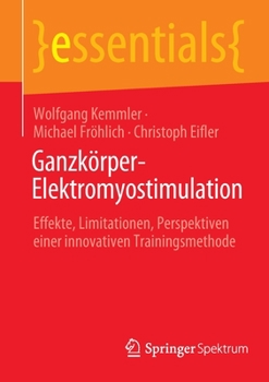 Paperback Ganzkörper-Elektromyostimulation: Effekte, Limitationen, Perspektiven Einer Innovativen Trainingsmethode [German] Book