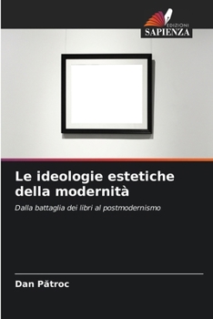 Paperback Le ideologie estetiche della modernità [Italian] Book