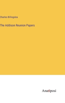 Hardcover The Addison Reunion Papers Book