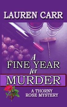 A Fine Year for Murder - Book #2 of the Thorny Rose Mysteries