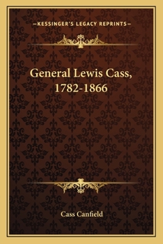 Paperback General Lewis Cass, 1782-1866 Book