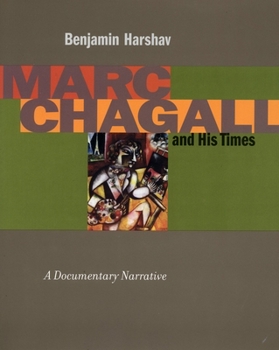 Hardcover Marc Chagall and His Times: A Documentary Narrative Book