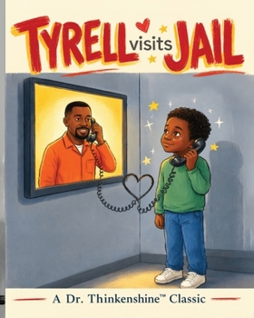 Paperback Tyrell Visits Jail: A Dr. Thinkenshine Classic Book