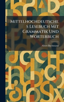 Hardcover Mittelhochdeutsches Lesebuch Mit Grammatik Und Worterbuch [German] Book