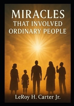 Paperback Miracles That Involved Ordinary People Book
