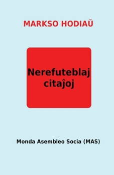 Paperback Markso hodia&#365;: Nerefuteblaj cita&#309;oj [Esperanto] Book