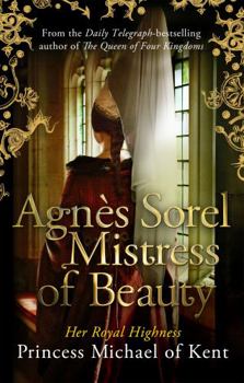 Paperback Agnès Sorel: Mistress of Beauty Book