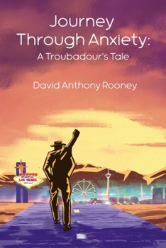 Paperback Journey Through Anxiety: A Troubadour's Tale Book