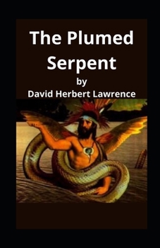 Paperback The Plumed Serpent illustrated Book
