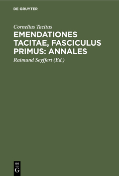 Hardcover Emendationes Tacitae, Fasciculus Primus: Annales [Latin] Book