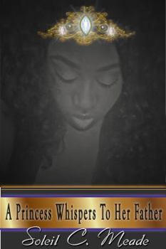 Paperback A Princess Whispers to Her Father Book
