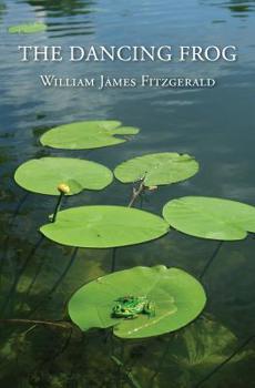 Paperback The Dancing Frog: Short Stories & 7 Love Poems Book