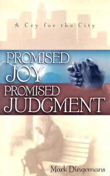 Paperback Promised Joy, Promised Judgment: A Cry for the City Book