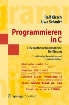 Paperback Programmieren in C: Eine mathematikorientierte Einführung (Springer-Lehrbuch Masterclass) (German Edition) [German] Book