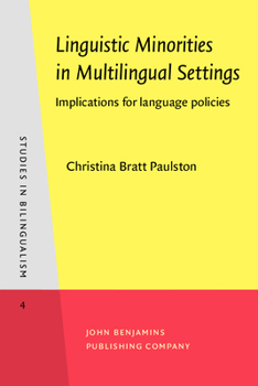 Paperback Linguistic Minorities in Multilingual Settings: Implications for Language Policies Book