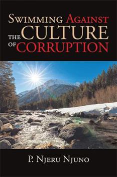 Hardcover Swimming Against the Culture of Corruption Book