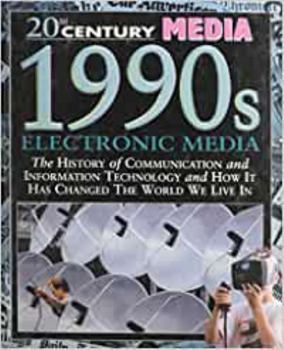 Library Binding 20th Century Media 1990s: Electronic Media Book