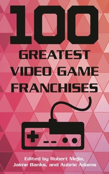 Hardcover 100 Greatest Video Game Franchises Book