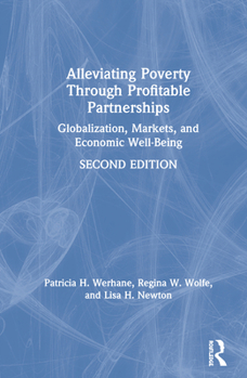 Hardcover Alleviating Poverty Through Profitable Partnerships: Globalization, Markets, and Economic Well-Being Book