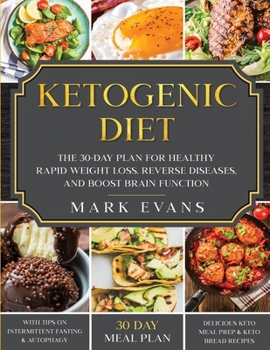 Paperback Ketogenic Diet: The 30-Day Plan for Healthy Rapid Weight loss, Reverse Diseases, and Boost Brain Function (Keto, Intermittent Fasting, Book