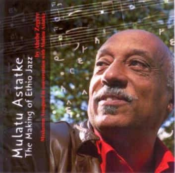 MULATU ASTATKE: The Making of Ethio Jazz