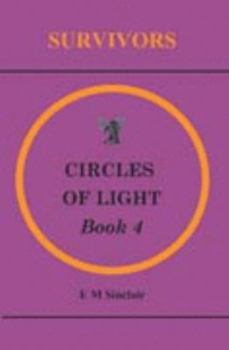 Survivors - Book #4 of the Circles of Light