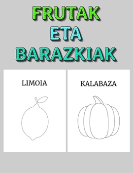 Paperback Frutak Eta Barazkiak: Margotzeko Liburua [Basque] Book