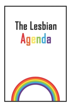 Paperback The Lesbian Agenda: Lined NoteBook 6x9 For You Book