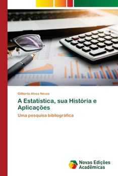 Paperback A Estatística, sua História e Aplicações [Portuguese] Book