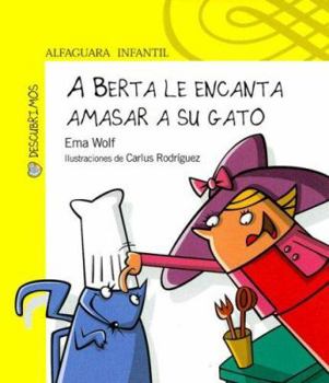Hardcover A Berta Le Encanta Amasar a Su Gato (Descubrimos) (Spanish Edition) [Spanish] Book