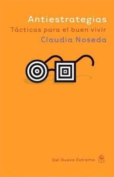 Paperback Antiestrategias: Tecnica Para El Buen Vivir (Spanish Edition) [Spanish] Book
