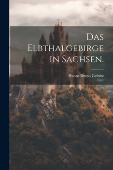 Paperback Das Elbthalgebirge in Sachsen. [German] Book