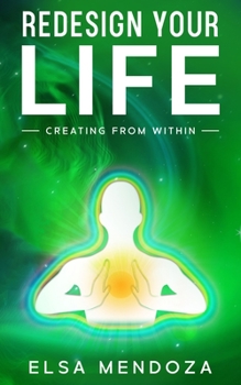 Paperback Redesign Your Life: Creating From Within Book