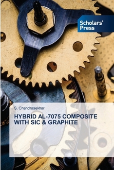 Paperback Hybrid Al-7075 Composite with Sic & Graphite Book