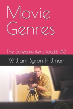 Movie Genres: The Screenwriter's toolkit #3