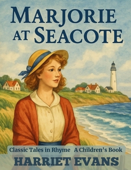 Marjorie at Seacote: Classic Tales in Rhyme