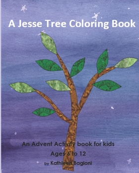 Paperback A Jesse Tree Coloring Book: An Advent Activity Book for kids Book