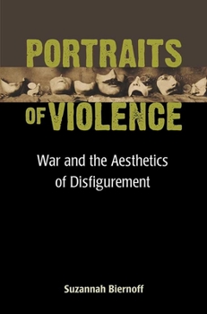 Hardcover Portraits of Violence: War and the Aesthetics of Disfigurement Book