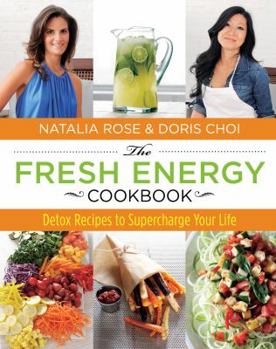 Hardcover Fresh Energy Cookbook: Detox Recipes to Supercharge Your Life Book