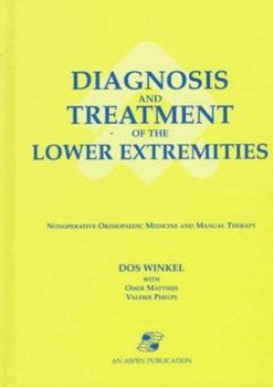 Hardcover Diagnosis and Treatment of the Lower Extremities: Nonoperative Orthopaedic Medicine and Manual Therapy Book