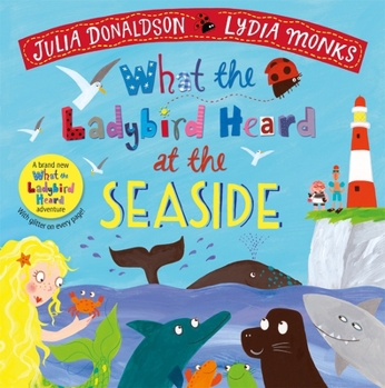 Hardcover What The Ladybird Heard At The Seaside Book