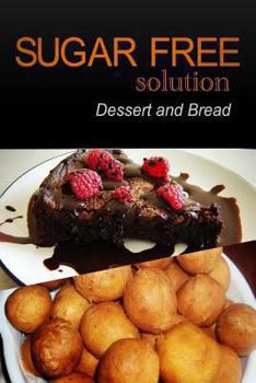 Paperback Sugar-Free Solution - Dessert and Bread Recipes - 2 book pack Book