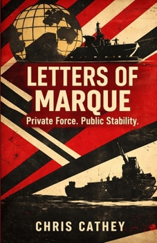 Letters of Marque: Private Force. Public Stability.