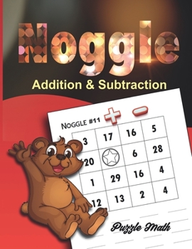 Paperback Noggle: Noggle - Addition & Subtraction Workbook: Math Boggle, A Fun Math Activity,60 Pages, Ages 5 years and over,8.5 x 11-in Book
