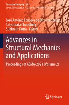 Paperback Advances in Structural Mechanics and Applications: Proceedings of Asma-2021 (Volume 2) Book