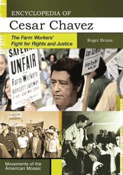 Hardcover Encyclopedia of Cesar Chavez: The Farm Workers' Fight for Rights and Justice Book
