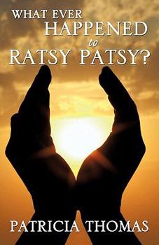 Paperback What Ever Happened to Ratsy Patsy? Book