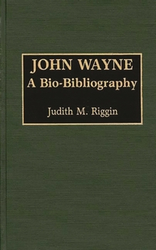 Hardcover John Wayne: A Bio-Bibliography Book