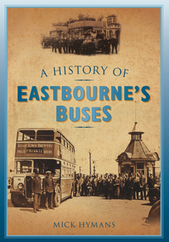 Paperback A History of Eastbourne's Buses Book