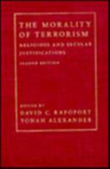Hardcover The Morality of Terrorism: Religious and Secular Justifications Book